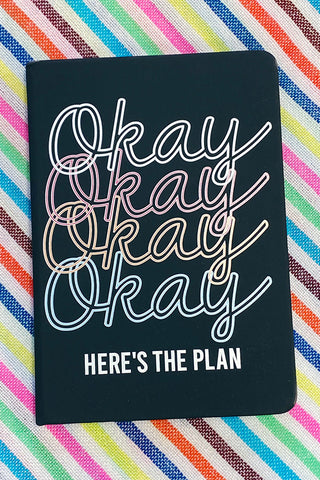 Get trendy with Okay Here's The Plan Journal Notebook - Notebook available at ShopMucho. Grab yours for $19 today!